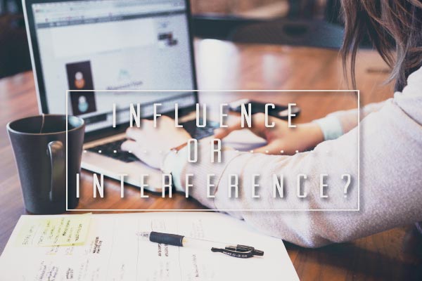 Influence or Interference?