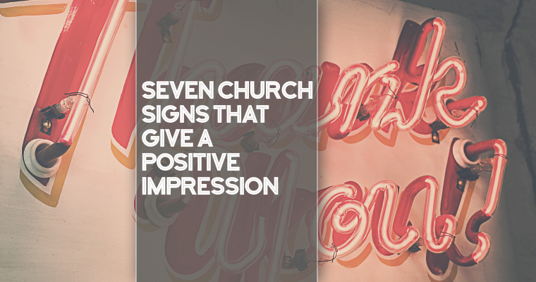 Seven Church Signs That Give a Positive Impression