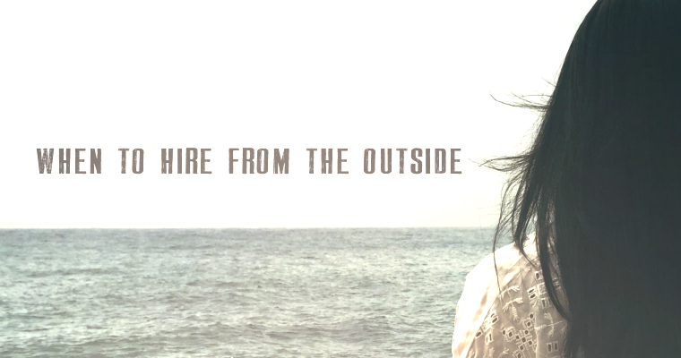 When to Hire From the Outside