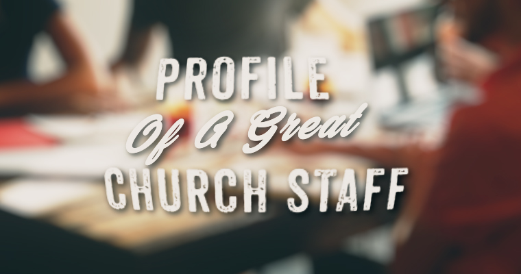 Profile of a Great Church Staff