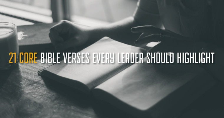 21 Core Bible Verses Every Leader Should Highlight