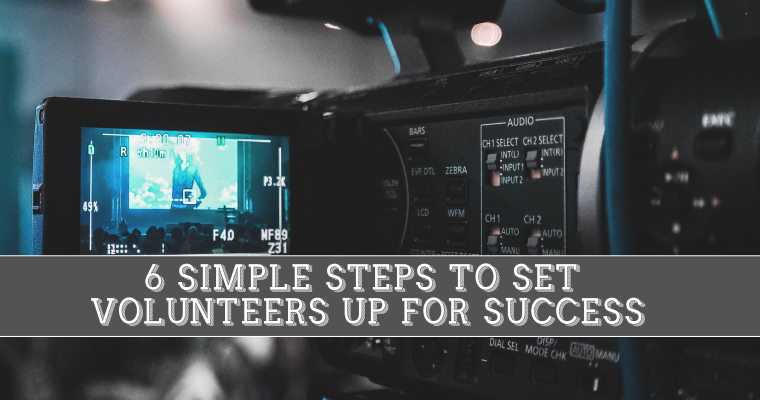 6 Simple Steps to Set Volunteers Up for Success