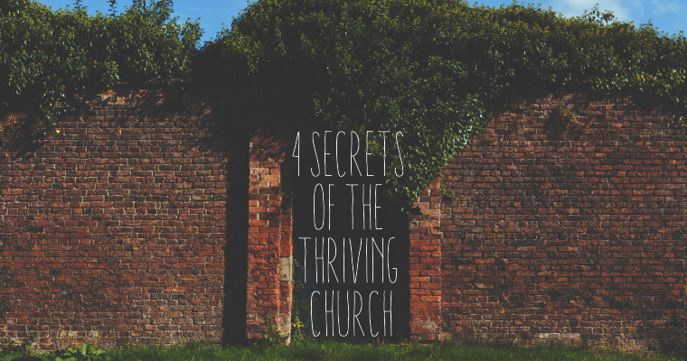 4 Secrets of the Thriving Church