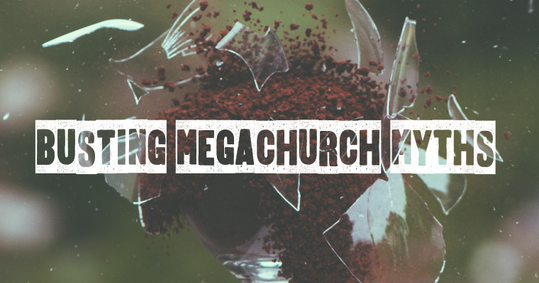 Busting Megachurch Myths