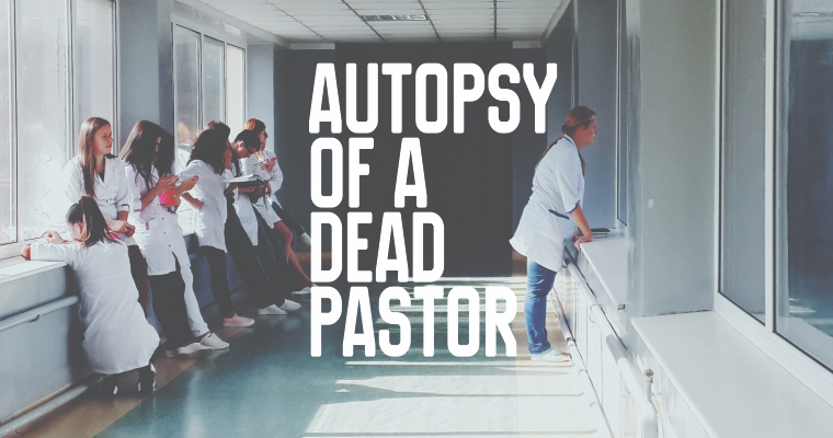 Autopsy of a Dead Pastor