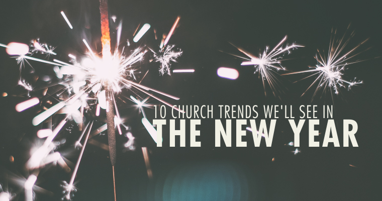 10 Church Trends We'll See in the New Year