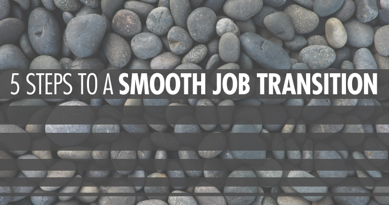 5 Steps to a Smooth Job Transition