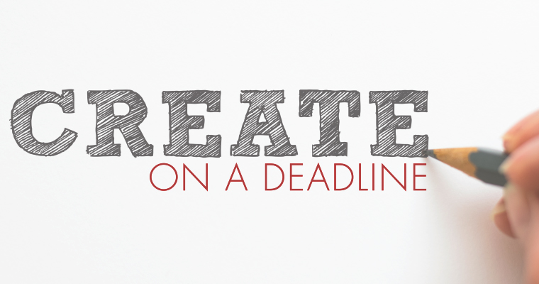 How to Be Creative on a Deadline