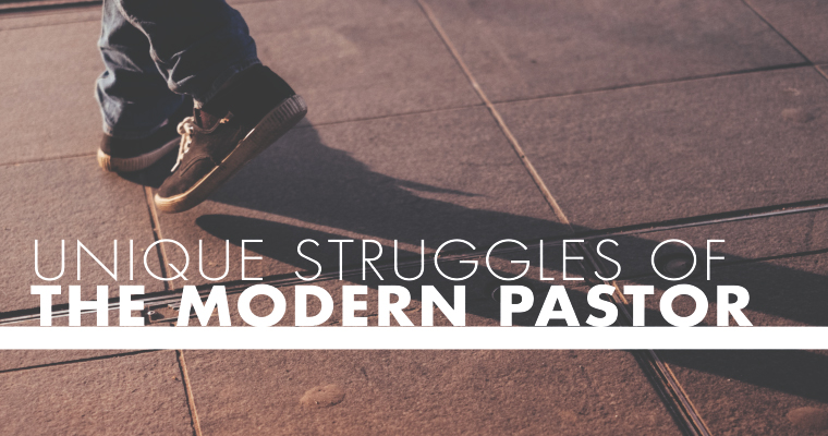 10 Unique Struggles of the Modern Pastor