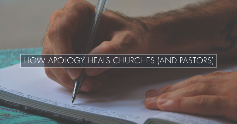 How Apology Heals Churches (and Pastors)