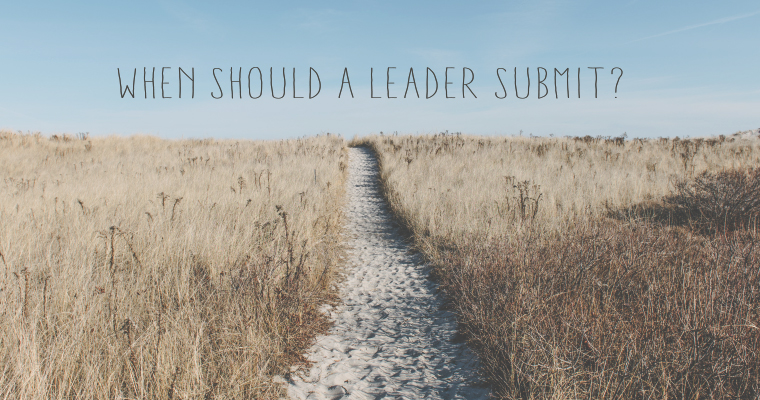 When Should a Leader Submit