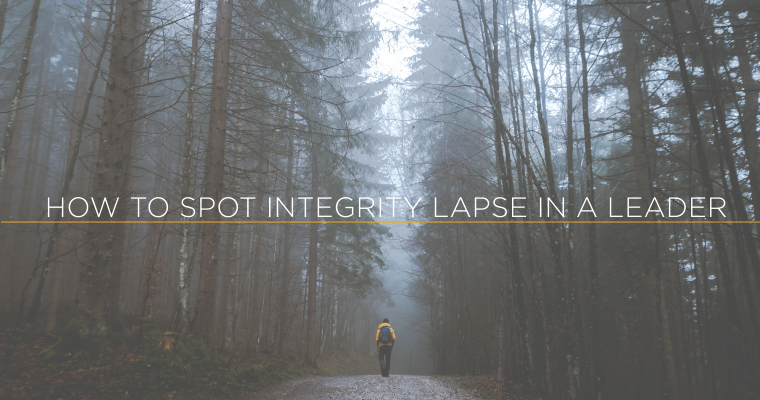 How to Spot Integrity Lapse in a Leader