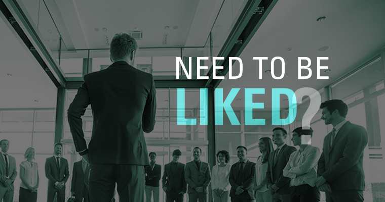 4 Harmful Impacts of Leaders Who Need to Be Liked