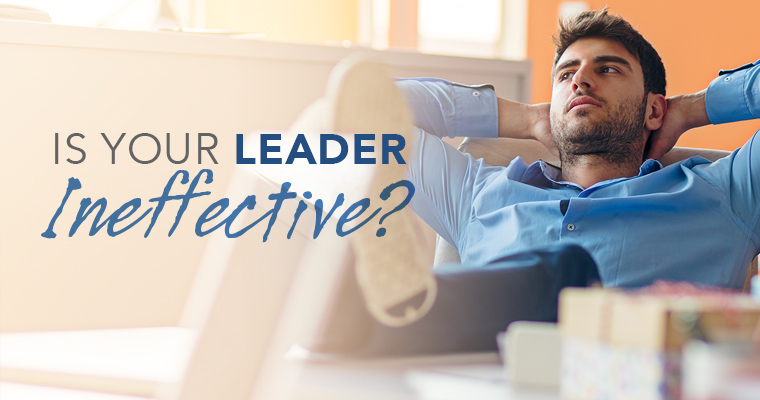 5 Signs of an Ineffective Leader