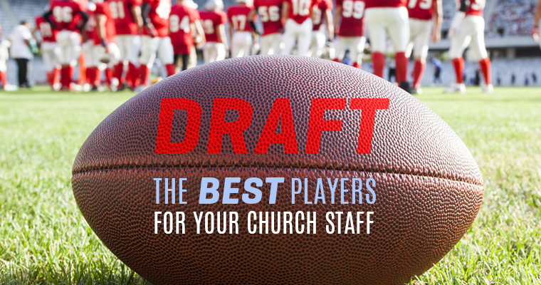 Draft the Best Players for Your Church Staff Team