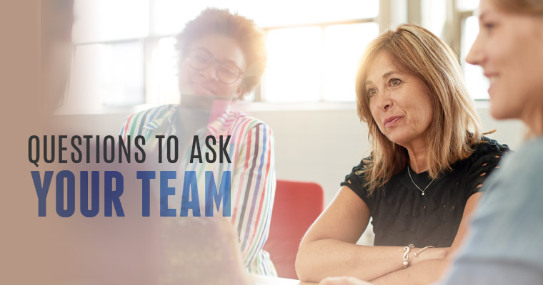 6 Questions You Should Be Asking Those You Lead