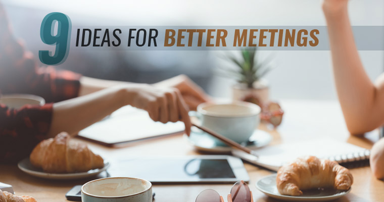 9 Easy Ideas for Better Staff Meetings
