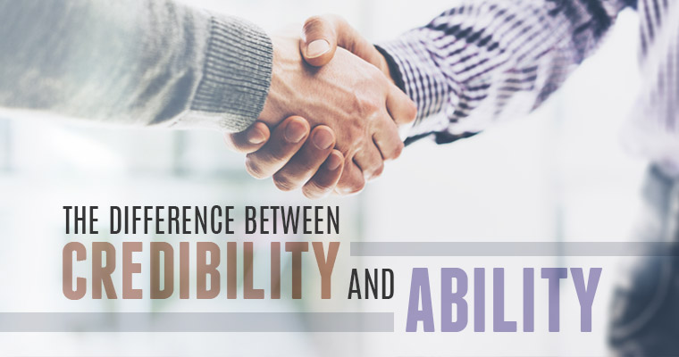The Difference Between Credibility and Ability